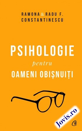 Coperta cărții: Psihologie pentru oameni obișnuiți. Ediție de colecție de la editura Curtea Veche.