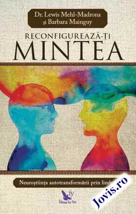 Link explicații „Reconfigurează-ți mintea“.