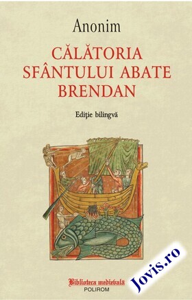 Coperta cărții: Călătoria Sfântului abate Brendan – Ediție bilingvă de la editura Polirom.