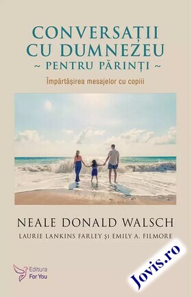 Coperta cărții: Conversații cu Dumnezeu pentru părinți – Împărtășirea mesajelor cu copiii de la editura For You.