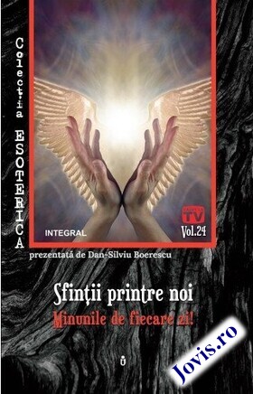 Coperta cărții: Sfinții printre noi. Minunile de fiecare zi! de la editura Integral.