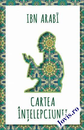 Coperta cărții: Cartea înțelepciunii - Ibn Arabi de la editura Herald.