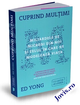 Coperta cărții: Cuprind mulțimi – Miliardele de microbi din noi și felul în care ne modelează viața de la editura Publica.