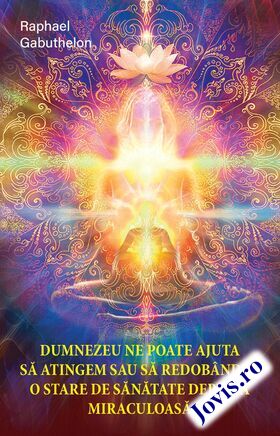 Informații detaliate „Dumnezeu ne poate ajuta să atingem și să redobândim o stare de sănătate deplină și miraculoasă“.