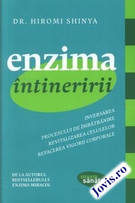Coperta cărții: Enzima întineririi – Inversarea procesului de îmbătrânire, revitalizarea celulelor, refacerea vigorii corporale de la editura Lifestyle.