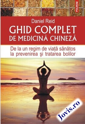 Coperta cărții: Ghid complet de medicină chineză – De la un regim de viață sănătos la prevenirea și tratarea bolilor de la editura Polirom.