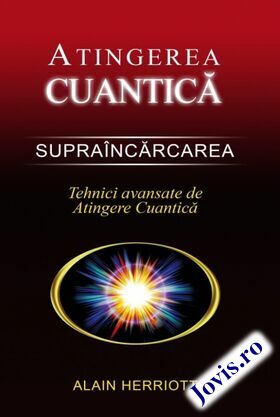 Coperta cărții: Supraîncărcarea – Tehnici avansate de Atingere Cuantică de la editura Adevăr Divin.