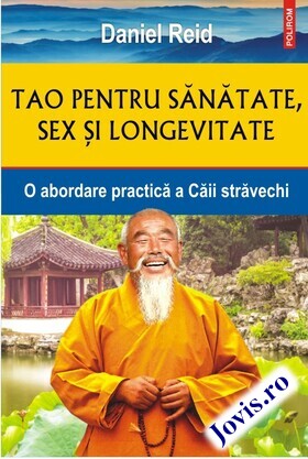 Coperta cărții: Tao pentru sănătate, sex și longevitate – O abordare practica a Căii străvechi de la editura Polirom.