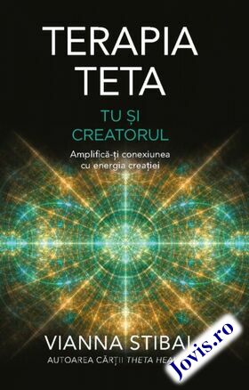 Link explicații carte „Terapia Teta – Tu și Creatorul“.