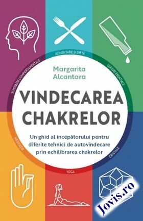 Coperta cărții: Vindecarea chakrelor – Un ghid al începătorului pentru diferite tehnici de autovindecare prin echilibrarea chakrelor de la editura Adevăr Divin.
