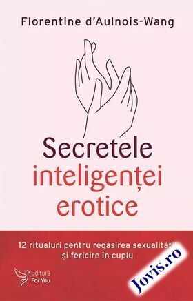 Explicații carte „Secretele inteligenței erotice“.