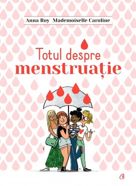 Coperta cărții: Totul despre menstruație de la editura Curtea Veche.