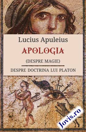 Coperta cărții: Apologia sau Despre Magie – Despre doctrina lui Platon de la editura Herald.