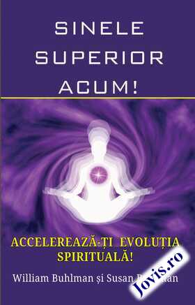 Coperta cărții: Sinele superior acum! – Accelerează-ți evoluția spirituală de la editura Infinit.