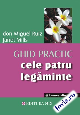 Link spre „Cele patru legăminte. Ghid practic pentru redobândirea libertății personale“.