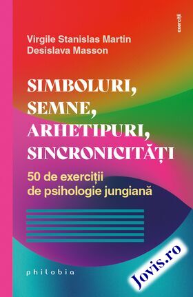 Explicații „Simboluri, semne, arhetipuri, sincronicități“.