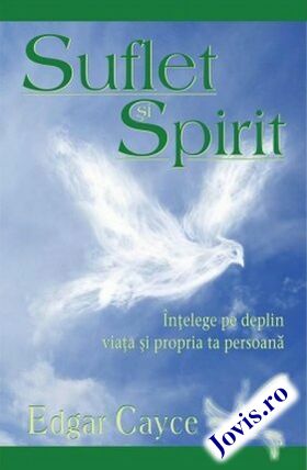Coperta cărții: Suflet și spirit – Înțelege pe deplin viața și propria ta persoană de la editura Adevăr Divin.