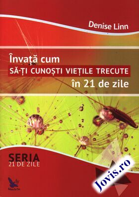 Coperta cărții: Învață cum să-ți cunoști viețile trecute în 21 de zile de la editura For You.
