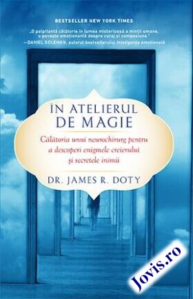 Coperta cărții: În atelierul de magie – Călătoria unui neurochirurg pentru a descoperi enigmele creierului și secretele inimii de la editura Lifestyle.