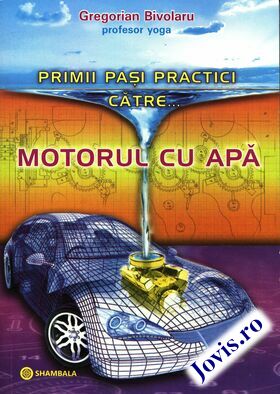 Descriere „Primii pași practici către... MOTORUL CU APĂ“.