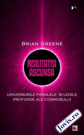 Coperta cărții: Realitatea ascunsă – Universurile paralele și legile profunde ale cosmosului de la editura Paralela 45.