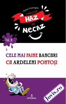 Coperta cărții: Cele mai faine bancuri cu ardeleni pontoși de la editura Integral.