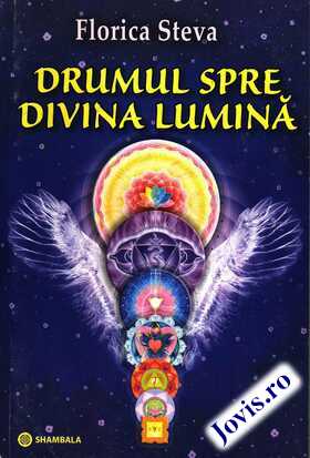 Coperta cărții: Drumul spre Divina Lumină de la editura Shambala.