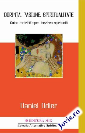 Coperta cărții: Dorință, pasiune, spiritualitate – Calea tantrică spre trezirea spirituală de la editura Mix.