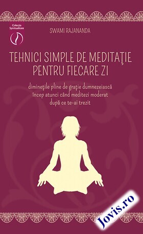 Coperta cărții: Tehnici simple de meditație pentru fiecare zi de la editura Ganesha.