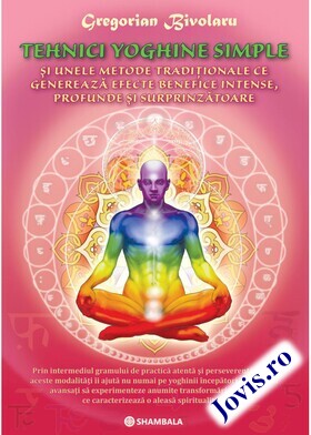 Link către detalii „Tehnici yoghine simple și unele metode tradiționale ce generează efecte benefice intense, profunde și surprinzătoare“.