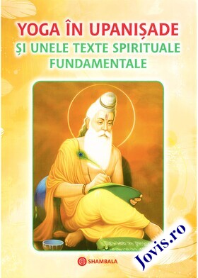 Detalii carte „Yoga în Upanișade și unele texte spirituale“.